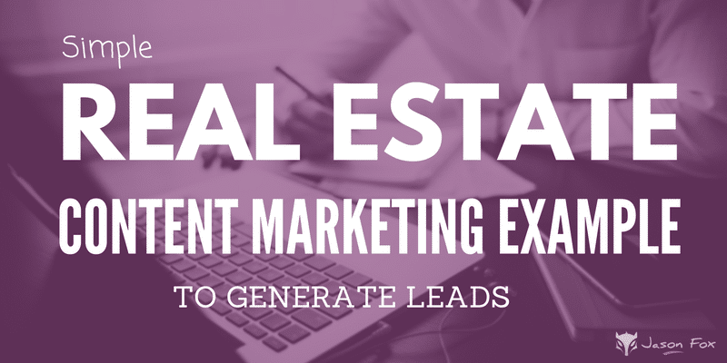 Simple Real Estate Content Marketing Examples