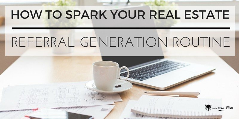 SPARK Your Real Estate Referral Generation Routine