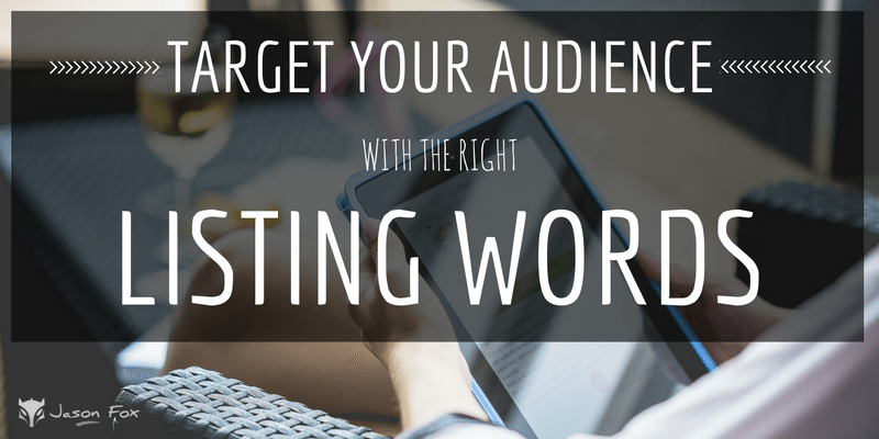 Target Your Audience with the Right Listing Words
