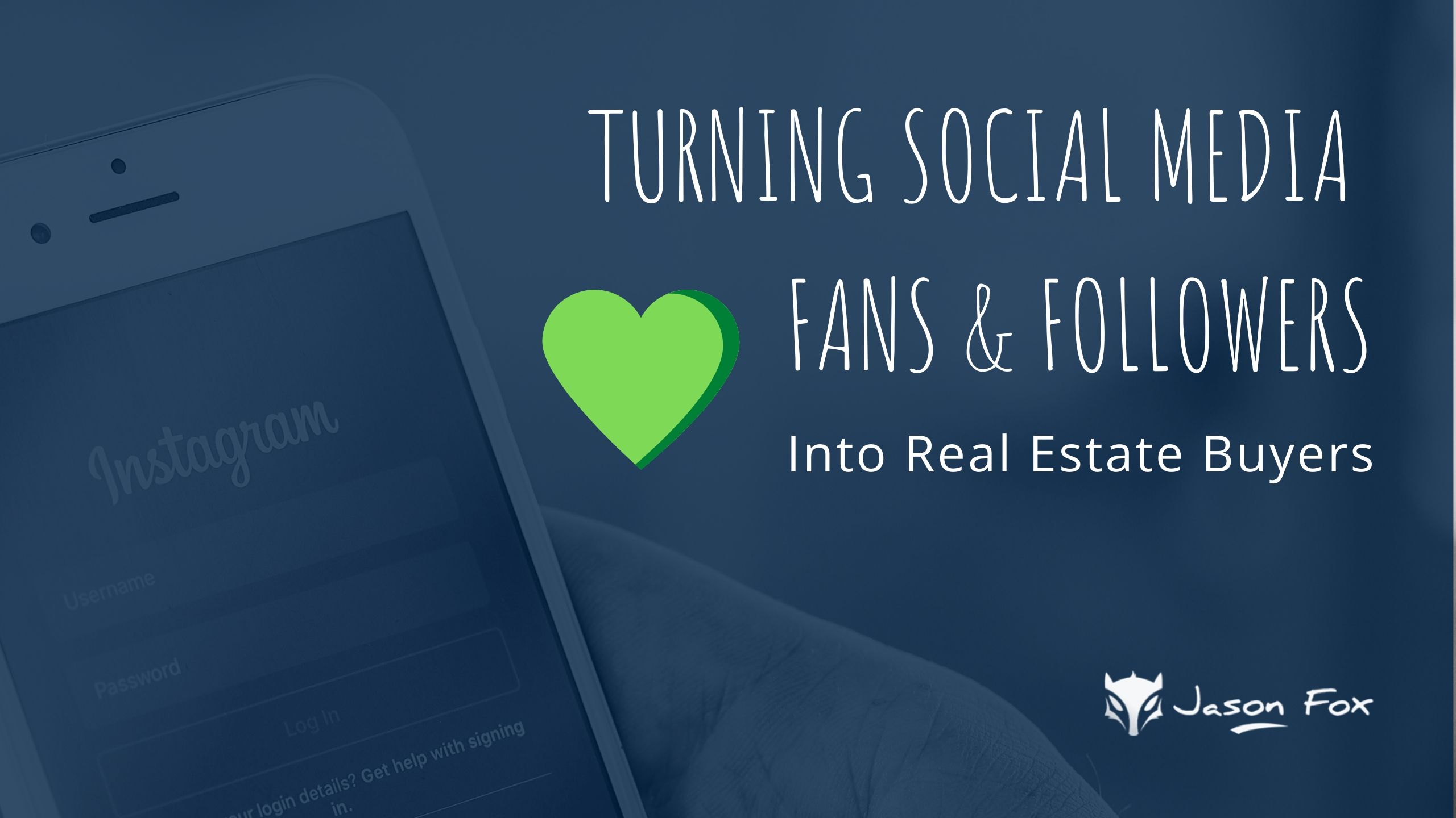 turning social media fans and followers into real estate buyers