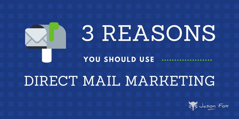 3 reasons why you should use direct mail marketing