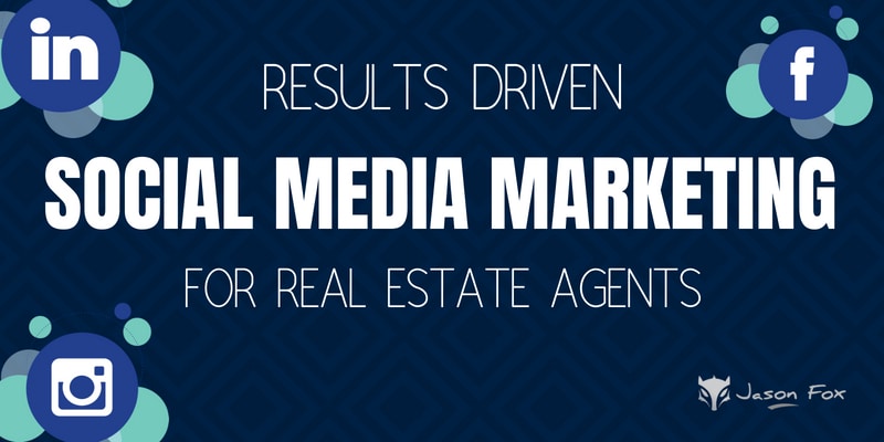 Results driven social media marketing for real estate agents