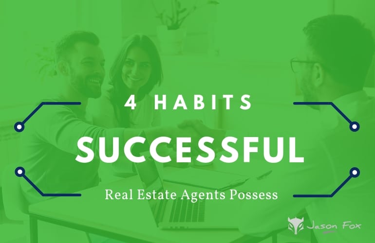 4 habits of successful real estate agents