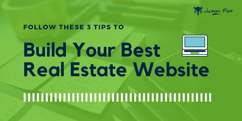 Build your best real estate website