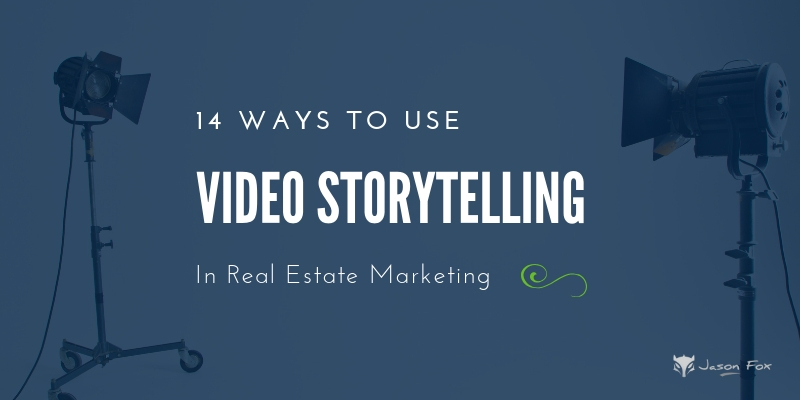 14 ways to use video storytelling for real estate marketing