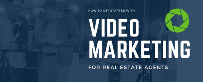 How To Get Started In Video Marketing For Real Estate Agents