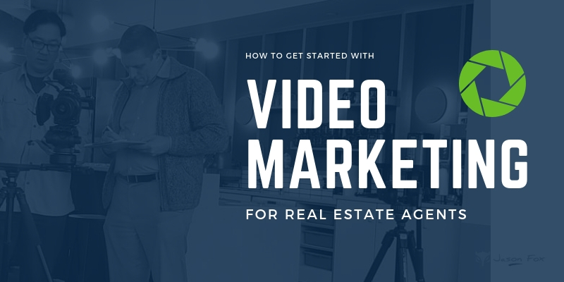 How To Get Started In Video Marketing For Real Estate Agents