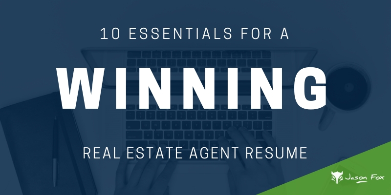 10 Essentials for a winning real estate agent resume