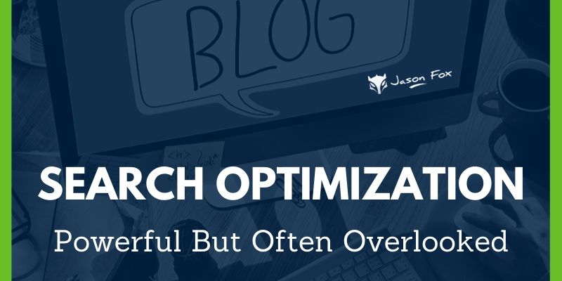 Search Optimization Powerful but often overlooked