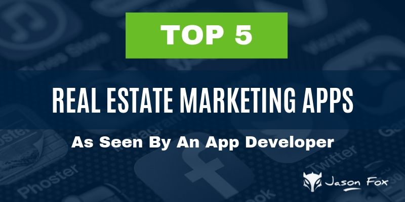 top 5 real estate marketing apps
