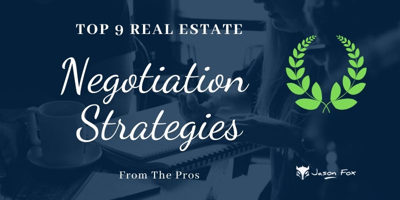 Top 9 Real Estate Negotiation Strategies From the Pros