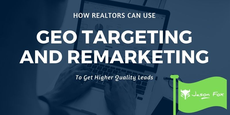 Geo Targeting and Remarketing