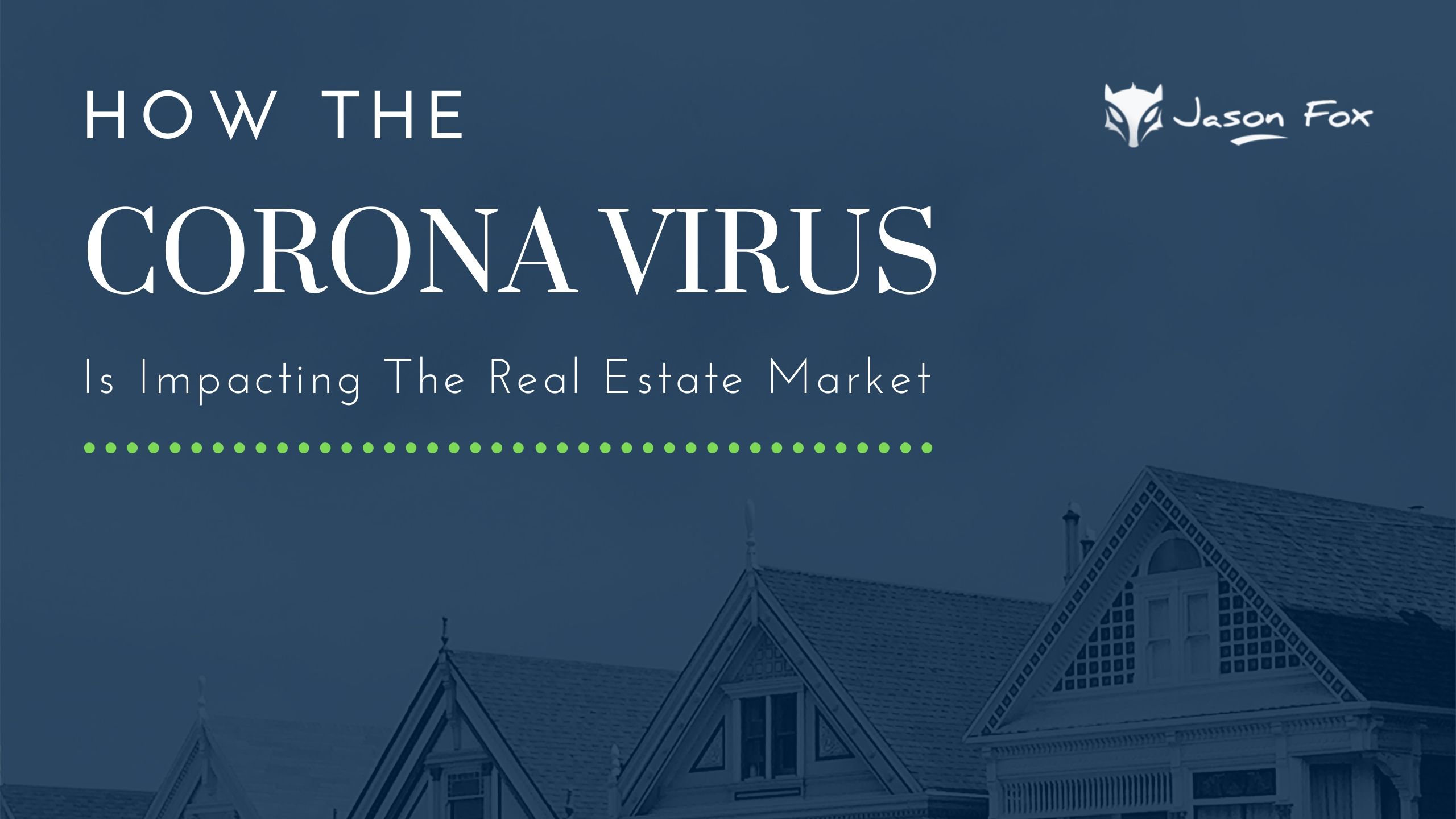 How the corona virus is impacting the housing market