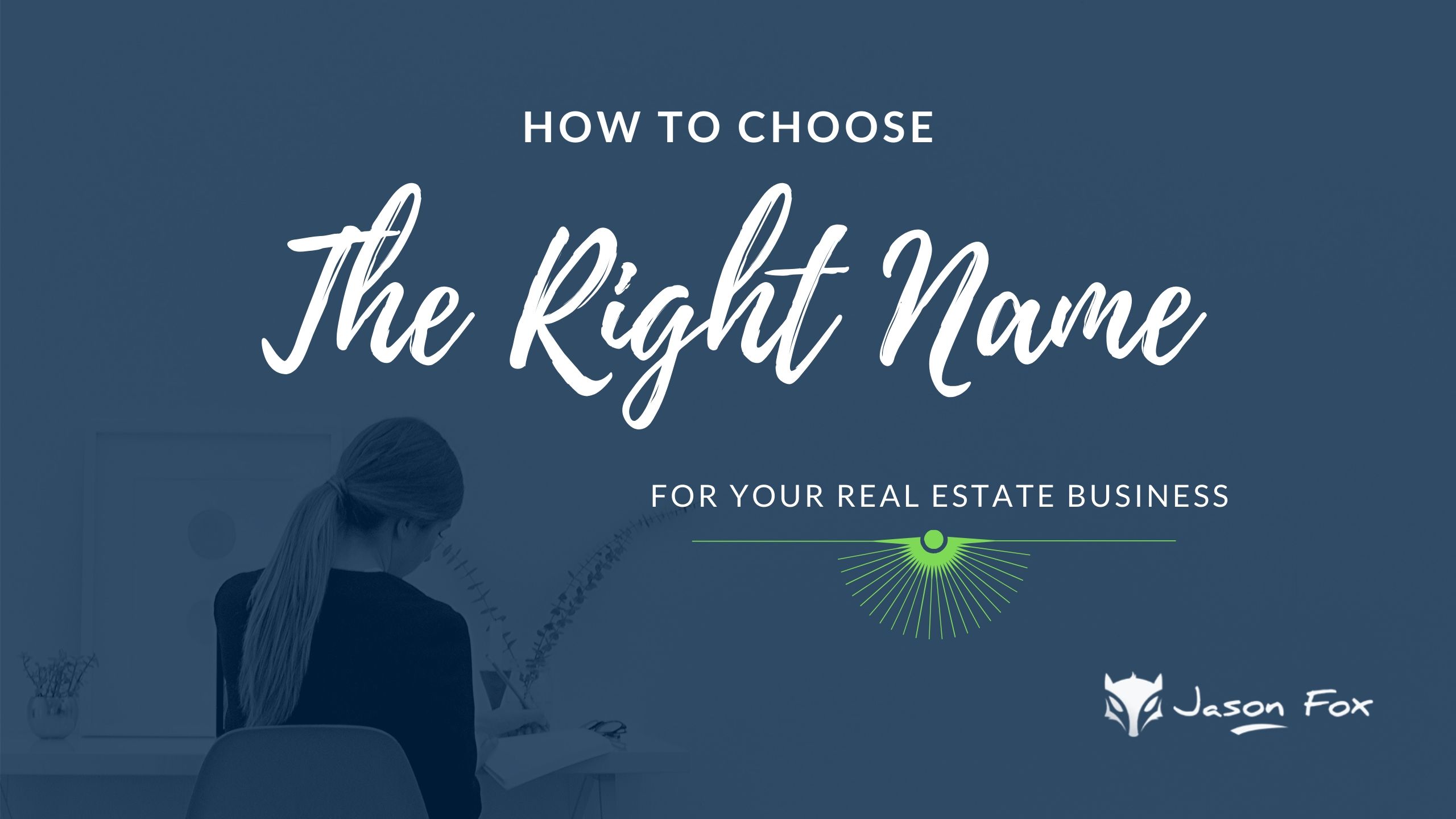 how to choose the right name for your real estate business