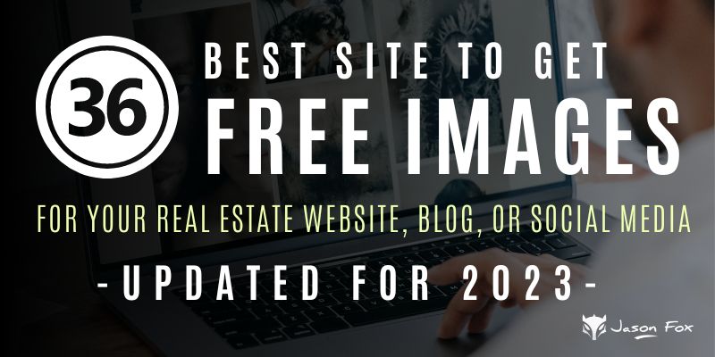 36 Best Sites to get Free Images For Real Estate Websites