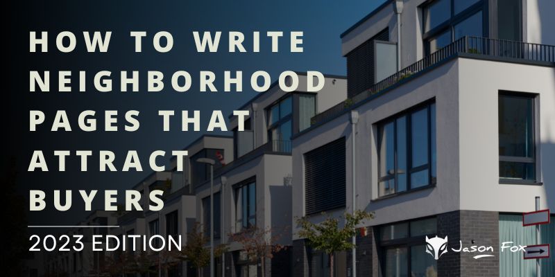 How to Write Neighborhood Pages That Attract Buyers
