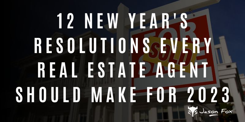 12 New Year's Resolutions Every Real Estate Agent Should Make for 2023