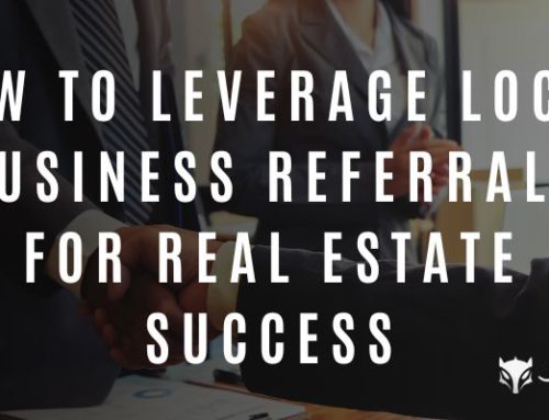 How to Leverage Local Business Referrals for Real Estate Success