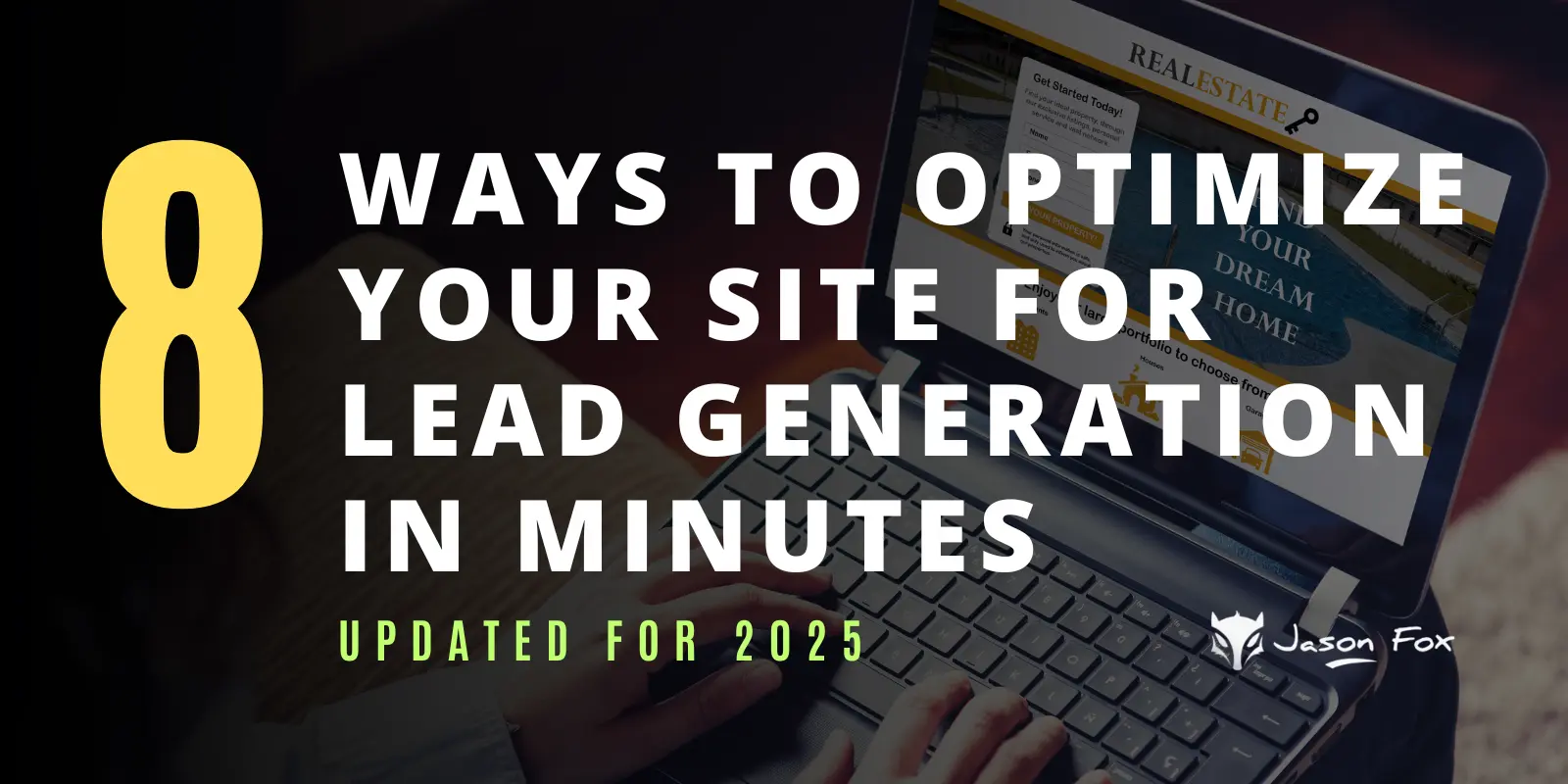 8 Ways to Optimize Your Site for Lead Generation in Minutes (Updated for 2025)