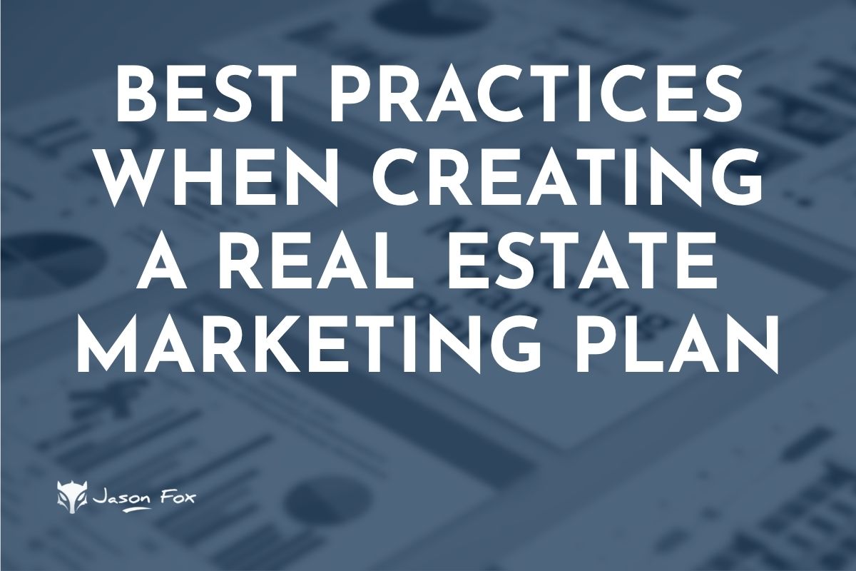 best practices when creating a real estate marketing plan