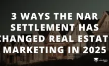 3 Ways the NAR Settlement Has Changed Real Estate Marketing in 2025