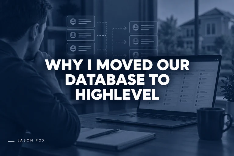 Why I moved our real estate database to HighLevel thumbnail